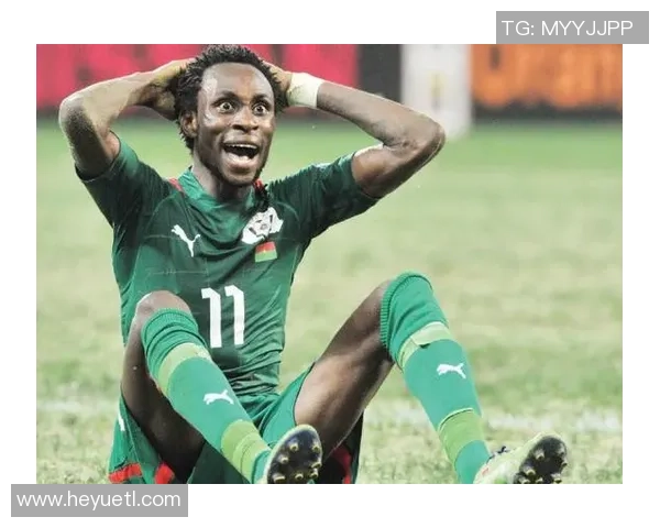 布基纳法索足球球星崛起：从草根到国际舞台的奋斗历程与未来展望